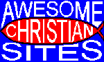 Awesome
                      Christian Sites